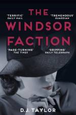 The Windsor Faction af D J Taylor