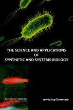 The Science and Applications of Synthetic and Systems Biology af Institute of Medicine