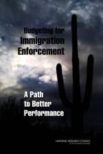Budgeting for Immigration Enforcement af National Research Council