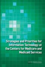 Strategies and Priorities for Information Technology at the Centers for Medicare and Medicaid Services af National Research Council