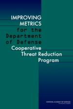 Improving Metrics for the Department of Defense Cooperative Threat Reduction Program af National Academy of Sciences
