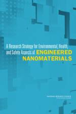 A Research Strategy for Environmental, Health, and Safety Aspects of Engineered Nanomaterials af National Research Council