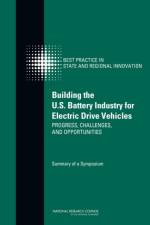 Building the U.S. Battery Industry for Electric Drive Vehicles af National Research Council