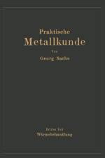 Praktische Metallkunde af Georg Sachs