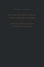 Acht- Und Neunstellige Tabellen zu den Elliptischen Funktionen / Eight and Nine Place Tables of Elliptical Functions af Hans Gebelein
