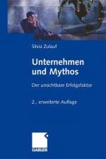 Unternehmen und Mythos af Silvia Zulauf