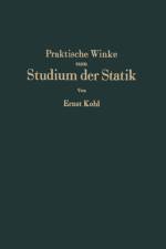 Praktische Winke Zum Studium Der Statik af Ernst Kohl