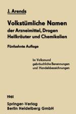 Volkstumliche Namen Der Arzneimittel, Drogen Heilkrauter Und Chemikalien af Johannes Arends
