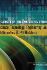 Assuring the U.S. Department of Defense a Strong Science, Technology, Engineering, and Mathematics (STEM) Workforce af Technology Committee on Science