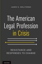 The American Legal Profession in Crisis