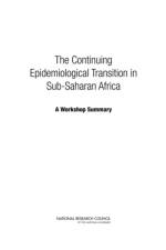 The Continuing Epidemiological Transition in Sub-Saharan Africa af National Research Council