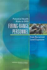 Potential Health Risks to DOD Firing-Range Personnel from Recurrent Lead Exposure af National Research Council