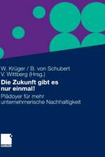 Die Zukunft Gibt Es Nur Einmal!