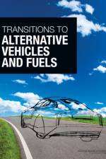 Transitions to Alternative Vehicles and Fuels af National Research Council