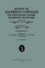 Ergebnisse Der Allgemeinen Pathologie Und Pathologischen Anatomie Des Menschen Und Der Tiere af W Frei