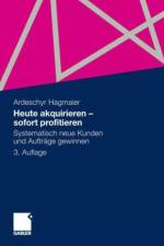 Heute akquirieren - sofort profitieren af Ardeschyr Hagmaier
