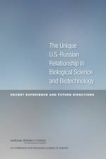 The Unique U.S.-Russian Relationship in Biological Science and Biotechnology af Russian Academy of Sciences