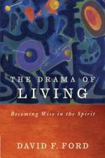 Drama of Living af David F. Ford
