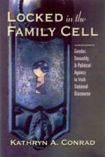 Locked in the Family Cell af Kathryn Conrad