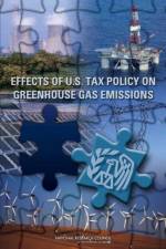 Effects of U.S. Tax Policy on Greenhouse Gas Emissions af Committee on the Effects of Provisions in the Internal Revenue Code on Greenhouse Gas Emissions