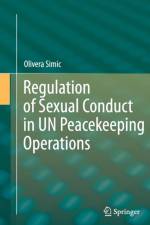 Regulation of Sexual Conduct in UN Peacekeeping Operations af Olivera Simic