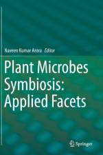 Plant Microbes Symbiosis: Applied Facets