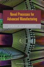 Novel Processes for Advanced Manufacturing af National Research Council