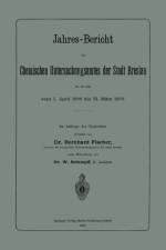 Jahres-Bericht Des Chemischen Untersuchungsamtes Der Stadt Breslau Fur Die Zeit Vom 1. April 1898 Bis 31. Marz 1899 af Bernhard Fischer