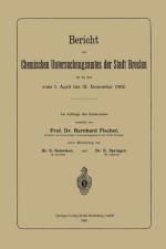 Bericht Des Chemischen Untersuchungsamtes Der Stadt Breslau Fur Die Zeit Vom 1. April Bis 31. Dezember 1902 af Bernhard Fischer