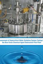 Assessment of Supercritical Water Oxidation System Testing for the Blue Grass Chemical Agent Destruction Pilot Plant af National Research Council