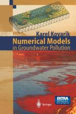 Numerical Models in Groundwater Pollution af Karel Kovarik