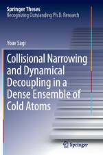 Collisional Narrowing and Dynamical Decoupling in a Dense Ensemble of Cold Atoms af Yoav Sagi