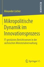 Mikropolitische Dynamik Im Innovationsprozess af Alexander Loecher