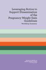 Leveraging Action to Support Dissemination of the Pregnancy Weight Gain Guidelines af National Research Council