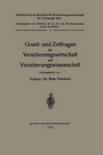 Grund- Und Zeitfragen Der Versicherungswirtschaft Und Versicherungswissenschaft af Walter Rohrbeck