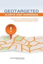 Geotargeted Alerts and Warnings af Committee on Geotargeted Disaster Alerts and Warnings: A Workshop on Current Knowledge and Research Gaps