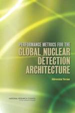 Performance Metrics for the Global Nuclear Detection Architecture af National Research Council