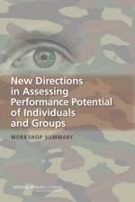New Directions in Assessing Performance Potential of Individuals and Groups af Committee on Measuring Human Capabilities: Performance Potential of Individuals and Collectives
