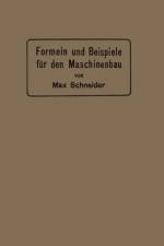 Formeln Und Beispiele Fur Den Maschinenbau af Max Schneider