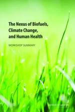 The Nexus of Biofuels, Climate Change, and Human Health af Institute of Medicine