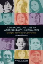 Leveraging Culture to Address Health Inequalities af Institute of Medicine