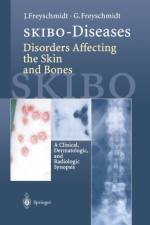 SKIBO-Diseases Disorders Affecting the Skin and Bones af Jurgen Freyschmidt
