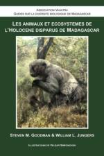 Les Animaux et Ecosystemes de l`Holocene Disparus de Madagascar af Steven M. Goodman