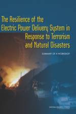 The Resilience of the Electric Power Delivery System in Response to Terrorism and Natural Disasters af National Research Council