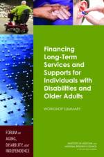Financing Long-Term Services and Supports for Individuals with Disabilities and Older Adults af National Research Council