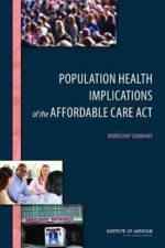 Population Health Implications of the Affordable Care Act af Institute of Medicine