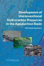 Development of Unconventional Hydrocarbon Resources in the Appalachian Basin af National Research Council