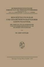 Beschaftigungsgrad Und Gesamtwirtschaftlicher Leistungsanteil af Gert Gottlob