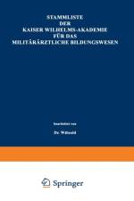 Stammliste Der Kaiser Wilhelms-Akademie Fur Das Militararztliche Bildungswesen af Paul Watzold