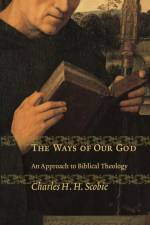 Ways of Our God af Charles H. H. Scobie
